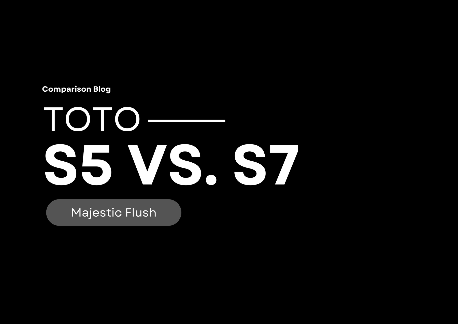 TOTO Washlet S5 vs S7: Key Differences and Which to Buy in 2026
